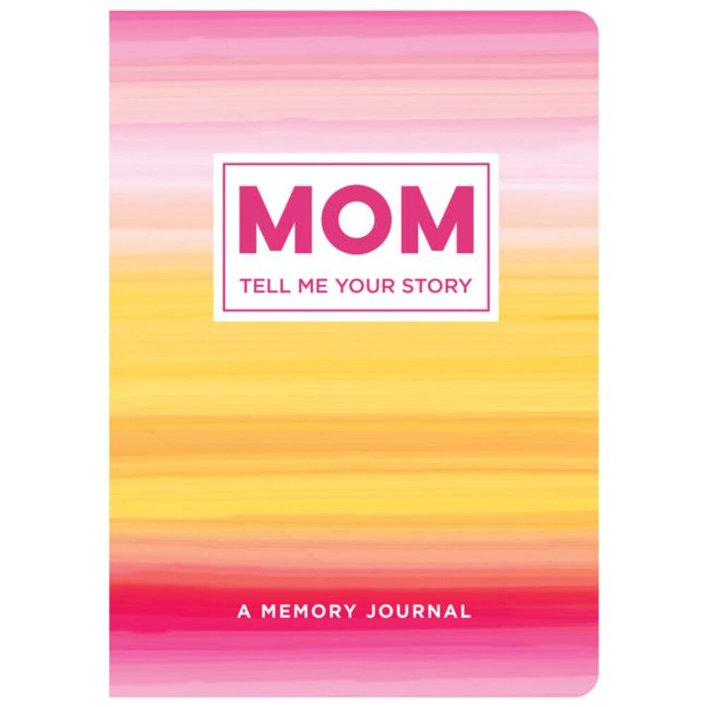 Mom Tell Me Your Story: A Memory Journal -- New Seasons